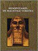 Mesopotamie: de machtige vorsten / Oude beschavingen, Boeken, Verzenden, Zo goed als nieuw, JAN VAN GESTEL