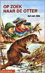 Op zoek naar de otter 9789020675849 Ad van Gils, Boeken, Kinderboeken | Jeugd | 13 jaar en ouder, Gelezen, Ad van Gils, Kees van Scherpenzeel