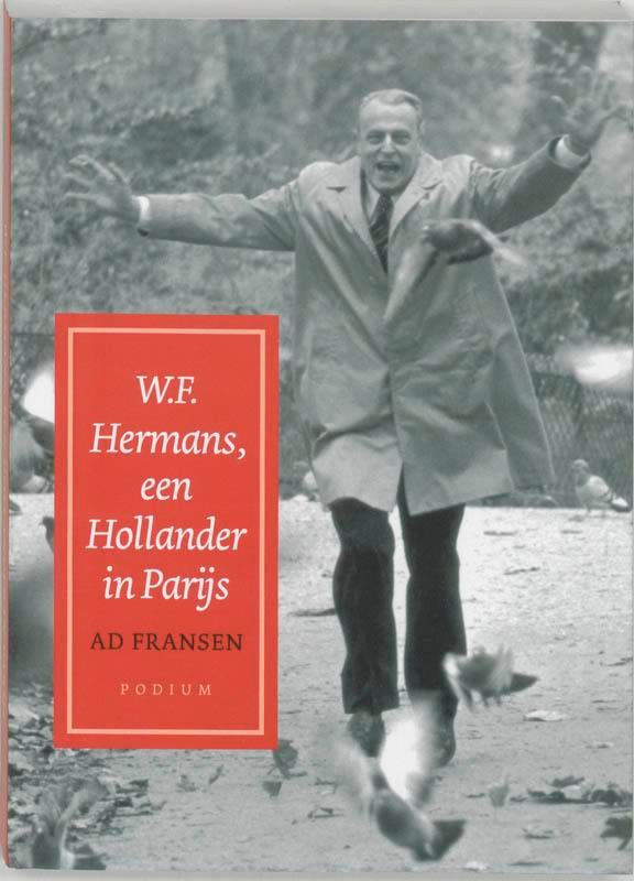 WF Hermans, een Hollander in Parijs 9789057591174 A. Fransen, Boeken, Literatuur, Zo goed als nieuw, Verzenden