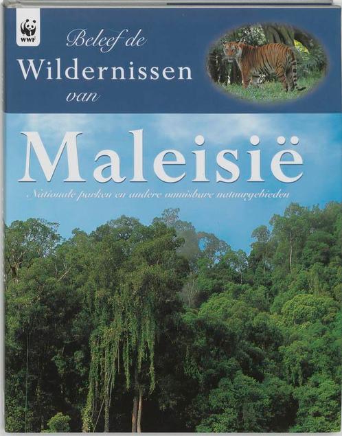 Beleef De Wildernissen Van Maleisie 9789075717167, Boeken, Hobby en Vrije tijd, Zo goed als nieuw, Verzenden