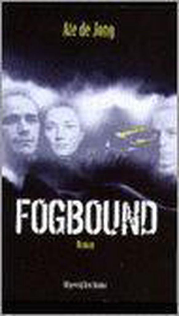 Fogbound 9789035124899 Ate de Jong, Boeken, Romans, Zo goed als nieuw, Verzenden