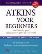 Atkins Voor Beginners 9789032509774 Robert C. Atkins, Boeken, Gezondheid, Dieet en Voeding, Gelezen, Robert C. Atkins, Onbekend