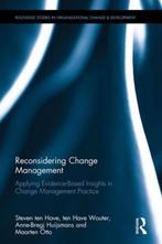 9781138183148 Reconsidering Change Management | Tweedehands, Boeken, Verzenden, Zo goed als nieuw, Steven ten Have