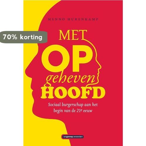 Met opgeheven hoofd 9789461646620 Menno Hurenkamp, Boeken, Politiek en Maatschappij, Gelezen, Verzenden