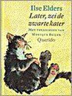 Later, Zei De Zwarte Kater 9789021461274 Ilse Elders, Gelezen, Ilse Elders, Verzenden