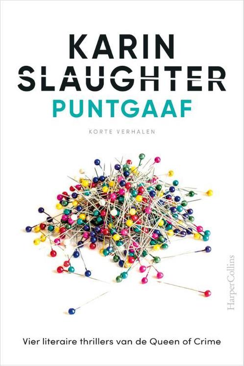 Puntgaaf 9789402709377 Karin Slaughter, Boeken, Thrillers, Zo goed als nieuw, Verzenden