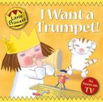 I Want a Trumpet! 9781842707081 Tony Ross, Gelezen, Tony Ross, Verzenden