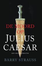 De Moord Op Julius Caesar |  NIEUW | Strauss, Barry | 978940, Boeken, Ophalen of Verzenden, Nieuw, Strauss, Barry