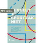 Vergeet je sportzak niet 9789089318367 Veerle Valaert, Verzenden, Zo goed als nieuw, Veerle Valaert