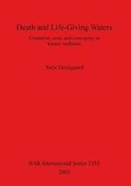 Death and Life-Giving Waters: Cremation, caste,. Oestigaard,, Terje Oestigaard, Zo goed als nieuw, Verzenden