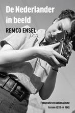 De Nederlander in beeld 9789089646231 Remco Ensel, Verzenden, Zo goed als nieuw, Remco Ensel