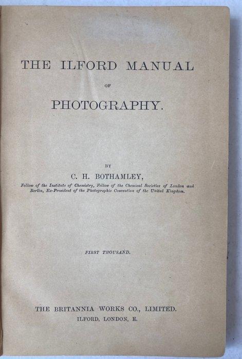C.H. Bothamley - The Ilford Manual of Photography - 1891, Audio, Tv en Foto, Fotocamera's Analoog