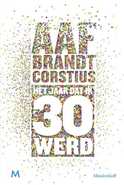Het jaar dat ik 30 werd 9789029092296 Aaf Brandt Corstius, Boeken, Literatuur, Gelezen, Verzenden
