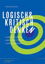 Logisch en kritisch denken 9789046907887, Zo goed als nieuw