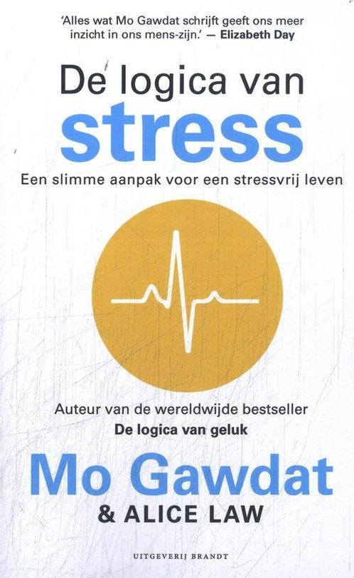 9789493319264 De logica van stress Mo Gawdat, Boeken, Studieboeken en Cursussen, Nieuw, Verzenden