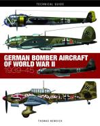 9781782749714 German Bomber Aircraft of World War II: 193..., Boeken, Nieuw, Thomas Newdick, Verzenden