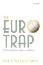 The Euro Trap 9780198702139 Hans-Werner Sinn, Verzenden, Zo goed als nieuw, Hans-Werner Sinn