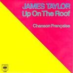 vinyl single 7 inch - James Taylor - Up On The Roof / Cha..., Verzenden, Zo goed als nieuw