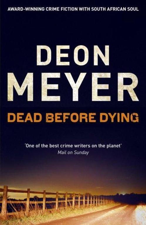 Dead Before Dying 9781444730715 Deon Meyer, Boeken, Overige Boeken, Gelezen, Verzenden