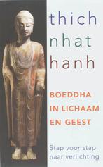 Boeddha in lichaam en geest 9789025958428 Thích Nhât Hanh, Boeken, Esoterie en Spiritualiteit, Verzenden, Zo goed als nieuw, Thích Nhât Hanh