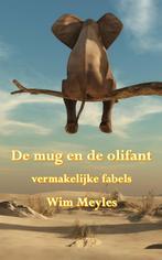 De Mug En De Olifant | 9789463654227 | Wim Meyles, Ophalen of Verzenden, Nieuw, Wim Meyles