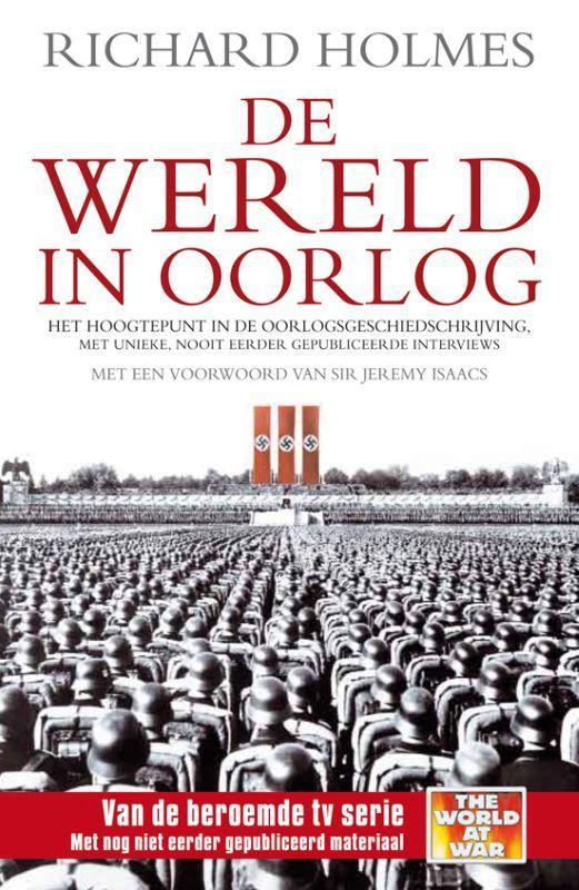 De wereld in oorlog 9789022549476 Richard Holmes, Boeken, Geschiedenis | Wereld, Zo goed als nieuw, Verzenden