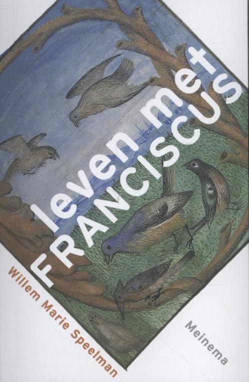 Leven met Franciscus 9789021143347 Willem Marie Speelman, Boeken, Godsdienst en Theologie, Zo goed als nieuw, Verzenden