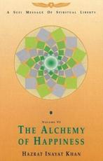 Alchemy of Happiness 9780856922176 Hazrat Inayat Khan, Boeken, Verzenden, Zo goed als nieuw, Hazrat Inayat Khan