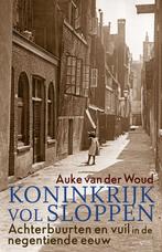 9789044649086 Koninkrijk vol sloppen | Tweedehands, Verzenden, Zo goed als nieuw, Auke van der Woud