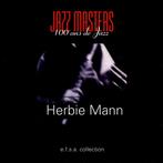 cd - Herbie Mann - Jazz Masters (100 Ans De Jazz), Verzenden, Zo goed als nieuw