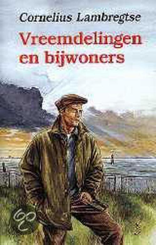 Vreemdelingen en bijwoners 9789051941791, Boeken, Romans, Zo goed als nieuw, Verzenden