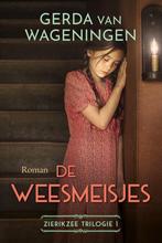 9789020551211 Zierikzee trilogie 1 - De weesmeisjes, Boeken, Romans, Verzenden, Nieuw, Gerda van Wageningen