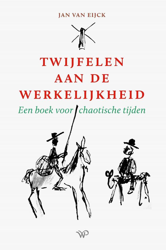 Twijfelen aan de werkelijkheid 9789464561319 Jan Van Eijck, Boeken, Filosofie, Zo goed als nieuw, Verzenden