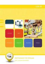 LOG B1 LOGISTIEK ONtVANGST EN OPSLAG 9789400219724, Boeken, Zo goed als nieuw