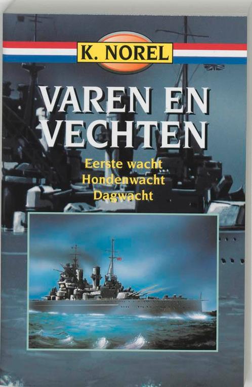Varen en vechten 9789000033140 Klaas Norel, Boeken, Kinderboeken | Jeugd | 13 jaar en ouder, Gelezen, Verzenden