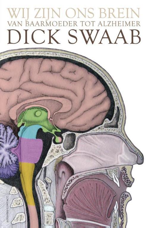 Wij zijn ons brein 9789025439149 Dick F. Swaab, Boeken, Wetenschap, Gelezen, Verzenden