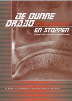 De dunne draad tussen doorgaan en stoppen 9789066652590, Boeken, Verzenden, Zo goed als nieuw, Balthazar Beke