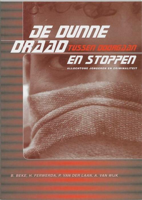 De dunne draad tussen doorgaan en stoppen 9789066652590, Boeken, Wetenschap, Zo goed als nieuw, Verzenden