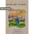 Kijken Met Woorden 9789080731011 M.Th. Bordes, Boeken, Verzenden, Gelezen, M.Th. Bordes