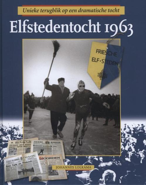 Elfstedentocht 1963 9789033002861 J. Lolkama, Boeken, Sportboeken, Gelezen, Verzenden