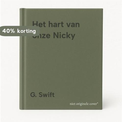 Het hart van onze Nicky 9789023416043 G. Swift, Boeken, Overige Boeken, Gelezen, Verzenden
