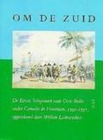 OM DE ZUID. EERSTE SCHIPVAART NAAR OOST-INDIE 9789061684954, Verzenden, Gelezen, W. Lodewycksz