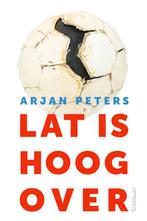 Lat is hoog over 9789044639513 Arjan Peters, Verzenden, Gelezen, Arjan Peters