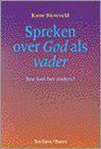 Spreken over God als vader 9789025946418 Kune Biezeveld, Boeken, Filosofie, Gelezen, Kune Biezeveld, Verzenden