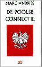 POOLSE CONNECTIE, DE 9789057200588 Marc Andries, Boeken, Romans, Gelezen, Marc Andries, Verzenden