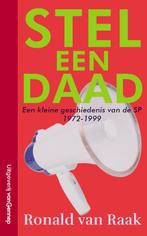 Stel een daad 9789461645388 Ronald van Raak, Verzenden, Zo goed als nieuw, Ronald van Raak