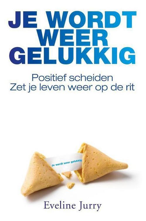 Je wordt weer gelukkig 9789400502659 Eveline Jurry, Boeken, Psychologie, Gelezen, Verzenden