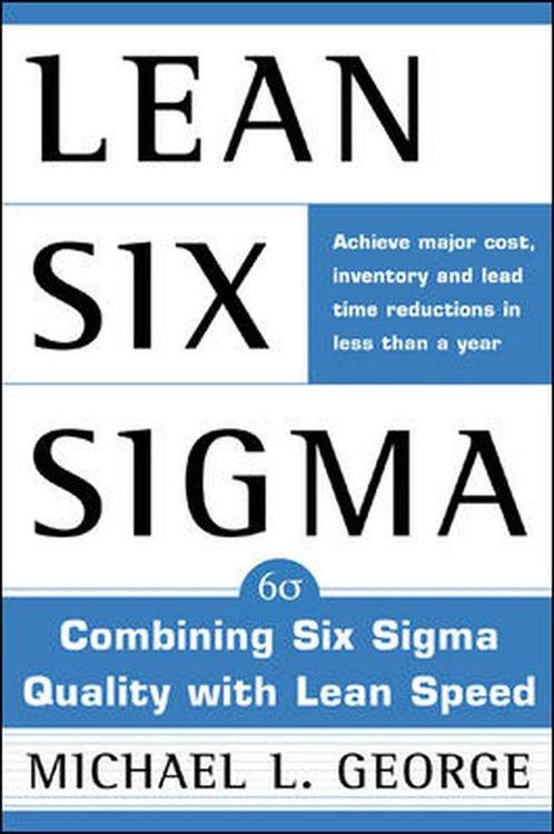 Lean Six Sigma 9780071385213 Michael L George, Boeken, Overige Boeken, Gelezen, Verzenden