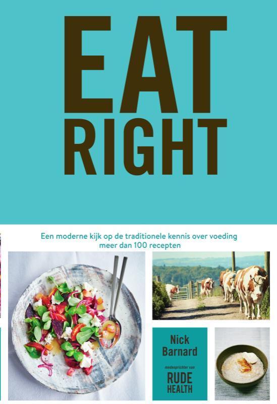 Eat right 9789000355600 Nick Barnard, Boeken, Kookboeken, Zo goed als nieuw, Verzenden