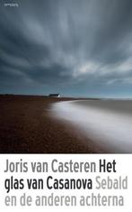 Het Glas Van Casanova | Van Casteren, Joris | Nieuw, Boeken, Verzenden, Nieuw, Van Casteren, Joris